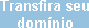 Transfira seu Dom�nio